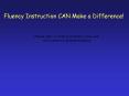 Fluency Instruction CAN Make a Difference! Please note: I