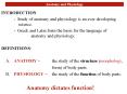 Anatomy and Physiology INTRODUCTION - Study of anatomy an
