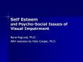 Self Esteem and Psycho-Social Issues of Visual Impairmen