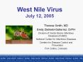 West Nile Virus July 12, 2005 Theresa Smith, MD Emil