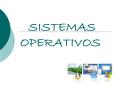 SISTEMAS OPERATIVOS Concepto de Sistema Operativo Es e