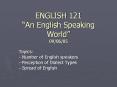 ENGLISH 121  An English Speaking World  09/06/0