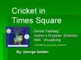 Cricket in Times Square Genre: Fantasy Author s Purpos