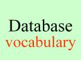 Database vocabulary Data Record Database Searching Fiel