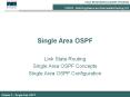 Single Area OSPF Link State Routing Single Area OSP