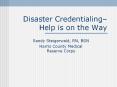 Disaster Credentialing  Help is on the Way Sand