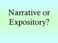 Narrative or Expository? Narrative Text Tells a stor
