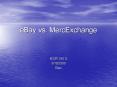 eBay vs. MercExchange IEOR 190 G 3/16/2009 Rani eBay vs