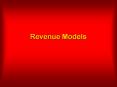 Revenue Models Revenue Models Revenue model of selling good