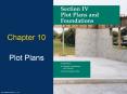 Chapter 10 Plot Plans Introduction to Plot Plans A plot pla