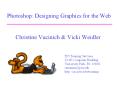 Photoshop: Designing Graphics for the Web Christine Vucinic