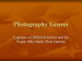 Photography Genres Examples of Different Genres and th