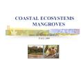 COASTAL ECOSYSTEMS MANGROVES BIOL 202 MARINE BOTANY FAL