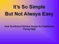 It s So Simple But Not Always Easy How Southwest Airline