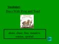Vocabulary: Days With Frog and Toad alone, cheer, fine