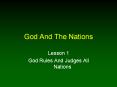 God And The Nations Lesson 1 God Rules And Judges Al