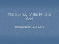 The Journey of the Mind to God Bonaventure, 1217-127