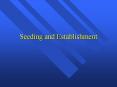 Germination 1. The seed a. sandwiched between lemma an