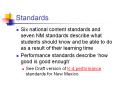 Standards Six national content standards and seven N