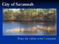 City of Savannah Water, the Lifeline of the Communit