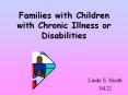Families with Children with Chronic Illness or Disabilitie
