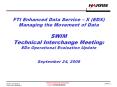 FTI Enhanced Data Service   X (EDX) Managing the Movement o