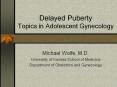 Delayed Puberty Topics in Adolescent Gynecology Michae