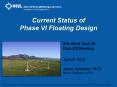Phase VI Floating Design IEA Wind Task 30 Kick-Off Meetin
