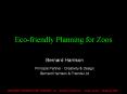 Eco-friendly Planning for Zoos Bernard Harrison Principl