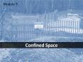Module 9 Confined Space * This is a permit-required confine
