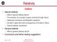 Relativity Outline Special relativity What is specia