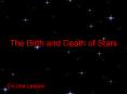 The Birth and Death of Stars On-line Lesson On-line Lesson