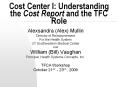 Cost Center I: Understanding the Cost Report and the TF