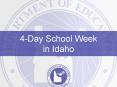 4-Day School Week in Idaho What is a 4-Day School Week? Th