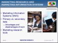 MARKETING RESEARCH AND MARKETING INFORMATION SYSTEM