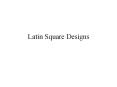Latin Square Designs The Anova Table for a Latin Squar