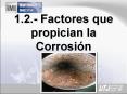 1.2.- Factores que propician la Corrosi n 1.2.- Factores qu
