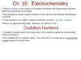 Ch. 20: Electrochemistry Electrochemistry is the branch o