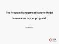 The Program Management Maturity Model-How mature is you