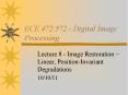ECE 472/572 - Digital Image Processing Lecture 8 - Imag
