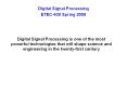 Digital Signal Processing ETEC-430 Spring 2008 Digita