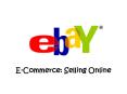 E-Commerce: Selling Online Online Auctions How to Sell o
