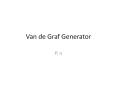 Van de Graf Generator P, n What is electricity? Current   v