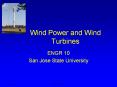 Wind Power and Wind Turbines ENGR 10 San Jose Stat