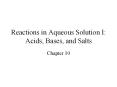 Reactions in Aqueous Solution I: Acids, Bases, and Salt