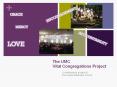 The UMC Vital Congregations Project A collaborative projec