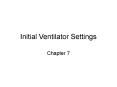 Initial Ventilator Settings Chapter 7 Initial Setting