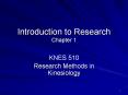 Introduction to Research Chapter 1 KNES 510 Research Method