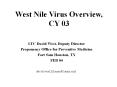 West Nile Virus Overview, CY 03 LTC David West, Deput