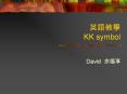      KK symbol David     26       Long a   A, H, J, K Long 